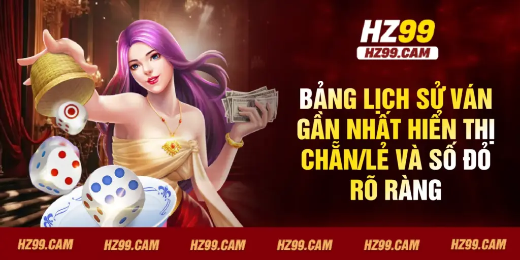 Bảng lịch sử ván gần nhất hiển thị chẵn/lẻ và số đỏ rõ ràng